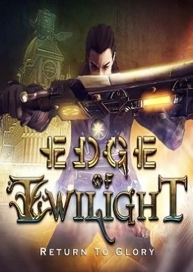 Edge of Twilight - Return To Glory Episode 1