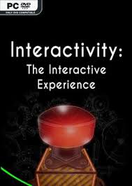 Interactivity: The Interactive Experience