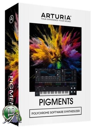Программный синтезатор - Arturia - Pigments 1.2.0.594 STANDALONE, VSTi, VSTi3, AAX (x86/x64) RePack by VR